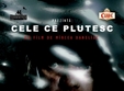 cele ce plutesc