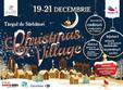 christmas village targul de sarbatori galati