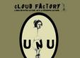 cloud factory anul unu