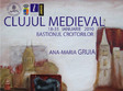 clujul medieval ana maria gruia