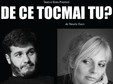 comedia de ce tocmai tu 