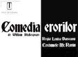 comedia erorilor la teatrul tony bulandra targoviste