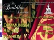 communism back in fashion la the buddha lounge din bucuresti