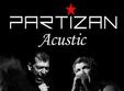 concert acustic partizan club la scena bucuresti