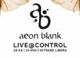 concert aeon blank in control club 