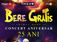 concert aniversar bere gratis