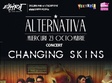 concert aniversar changing skins in club expirat
