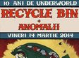 concert anomalii si recycle bin in underworld club