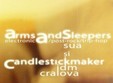  concert arms and sleepers si candlestickmaker la cafe teatru play 