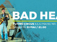 concert badhead in flying circus cluj