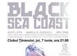 concert black sea coast la clubul taranului