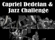 concert capriel dedeian jazz challenge la green hours din bucuresti
