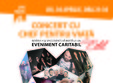 concert cu chef de viata eveniment caritabil