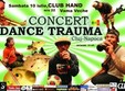 concert dance trauma la terasa hand vama veche