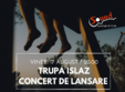 concert de lansare al trupei islaz 