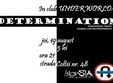 concert determination in club underworld din bucuresti