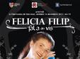 concert felicia filip la arad