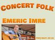 concert folk emeric imre la botosani