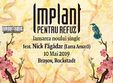 concert implant pentru refuz lansare single videoclip