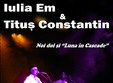 poze concert iulia em titus constantin noi doi si luna i