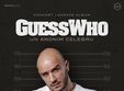 concert lansare album guess who un anonim celebru