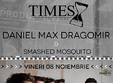 concert max dragomir cu smashed mosquito
