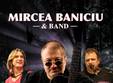 concert mircea baniciu band