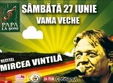 concert mircea vintila in vama veche