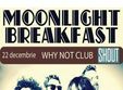 concert moonlight breakfast in why not club