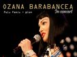 concert ozana barabancea la beraria hanul cu tei