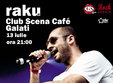 concert raku scena cafe galati