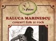 concert raluca marinescu in la perne cluj