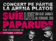 concert suie paparude la arena platos