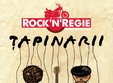 concert tapinarii in rock n regie