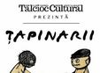concert tapinarii la suceava