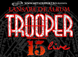 concert trooper la suceava