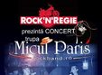 concert trupa micul paris in club rock n regie