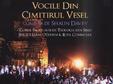 concertul vocile din cimitirul vesel la bucuresti