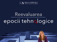 conferin a reevaluarea epocii tehnologice