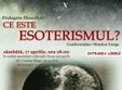 conferinta ce este esoterismul timisoara