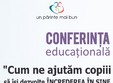 conferinta cum ne ajutam copiii sa i i dezvolte incederea in sine