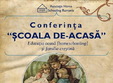 conferinta scoala de acasa 