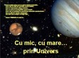 cu mic cu mare prin univers