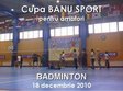 cupa banu sport la badminton pentru amatori 2010