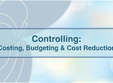 curs controlling costing budgeting cost reduction