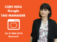 curs google tag manager 26 27 mai 2018
