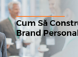 curs intensiv de branding personal 