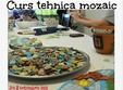 curs tehnica mozaic