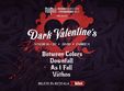 dark valentine s in fabrica