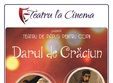 darul de craciun la teatru la cinema din auchan titan